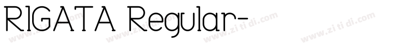 RIGATA Regular字体转换